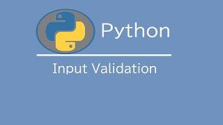 Simple Python Program Part 2 - Input Validation