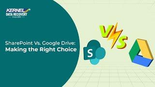 SharePoint Vs. Google Drive Making the Right Choice