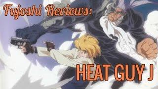 Fujoshi Review HEAT GUY J