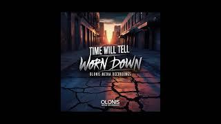 OLONIS MEDIA RECORDINGS - Worn Down Time Will Tell #olonismediarecordings