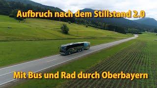 Aufbruch nach dem Stillstand 2.0 - Mit Bus und Rad durch Oberbayern