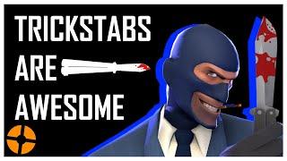 TF2 - Why Trickstabs are Awesome kinda