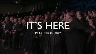 PEAK Choir 2022 - It’s Here