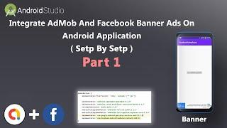 Integrate Both AdMob and Facebook Banner Ads on Android ApplicationStep by Step Part 1