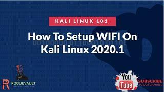 How To Configure  Troubleshoot WIFI Adapter In Kali Linux 2020.1   Kali Linux 101