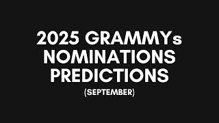 2025 GRAMMYs Nominations Predictions SEPTEMBER