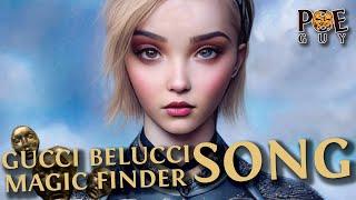 PoE 2024 - GUCCI BELUCCI MAGIC FINDER SONG  Poeguys Gucci Belluci raider build