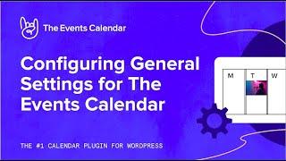 Configuring General Settings for The Events Calendar