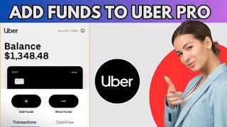 How To Add Funds To Uber Pro Card