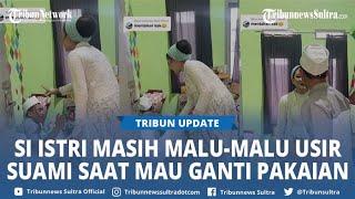 Viral Momen Kocak Pengantin Baru Malu-Malu Usir Suami Karena Ingin Ganti Baju Suami Cengengesan