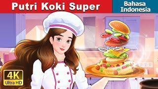 Putri Koki Super  Super Chef Princess in Indonesian  @IndonesianFairyTales