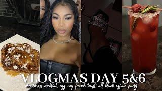 VLOGMAS HOLIDAY COCKTAIL EGGNOG FRENCH TOAST RECIPE ALL BLACK AFFAIR PARTY FARFETCH UNBOXING
