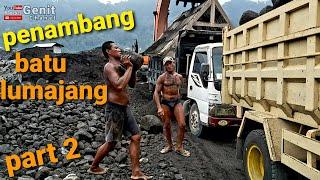 Penambang batu lumajang cak rom dan kawan kawan part 2