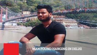 Man Found Hanging In Delhi