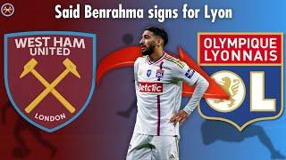 Said Benrahma signs for Lyon  Opinion  JP WHU TV