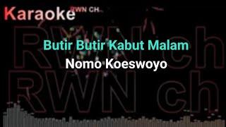 Karaoke  Butir Butir Kabut  Malam   Nomo Koeswoyo