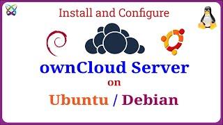 How to Install and Configure ownCloud Server on UbuntuDebian