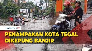 Hujan Sejak Dini Hari Kota Tegal Dikepung Banjir