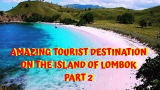 Amazing tourist destination on the island of Lombok...Part 2