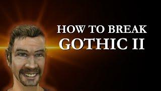 How to be OP and break Gothic II