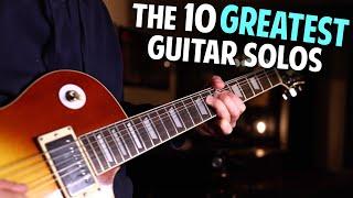 The 10 GREATEST Guitar Solos