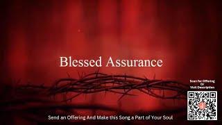 Blessed Assurance Christian Worship Song Lyrics Had God Stirred You for OFFERING? Description