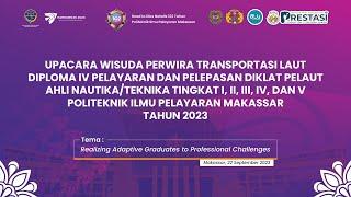 LIVE Part 2.. WISUDA PERWIRA TRANSPORTASI LAUT POLITEKNIK ILMU PELAYARAN MAKASSAR TAHUN 20222023.