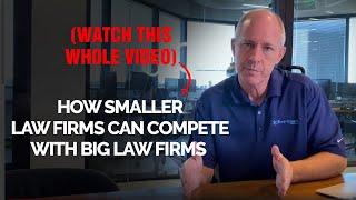 How Small Law Firms Can Compete Against Big Law Firms