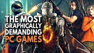 The Most Graphically Demanding PC Games