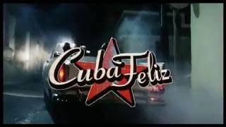 CUBA FELIZ Bande Annonce