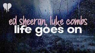 ed sheeran - life goes on feat. luke combs lyrics