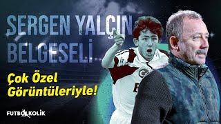 Bu Toprakların En Yeteneklisi  Sergen Yalçın Belgeseli