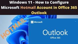 How to Configure Microsoft Hotmail Account in Office 365 Outlook  How to set up hotmail in Office