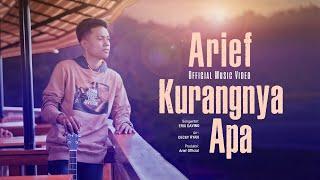 Arief - Kurangnya Apa Official Music Video