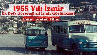 İzmir Tanıtım Filmi  1955 Yılı İzmir