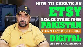 How to create an ETSY seller shop from Pakistan?  Earn from selling Digital and Physical products