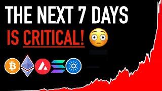 Next 7 Days is Critical for Crypto  - Heres Why