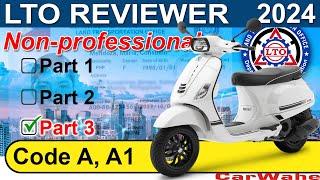 PART 3 of 3 LTO Exam Reviewer 2024 TAGALOG  Code A1 A2 MOTORCYCLE  Nonprofessional  CarWahe