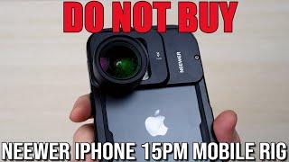 DO NOT BUY Neewer iPhone 15 Pro Max Cage Video Rig