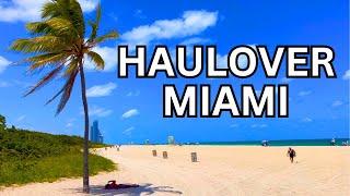 4K  MIAMI FLORIDA Haulover Inlet & Haulover Beach Park Tour  USA