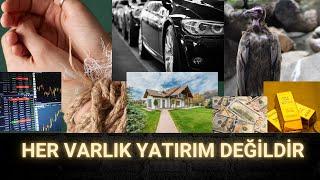 Satmayacaksan ve Akarı Yoksa  Kokarı Vardır O Varlık Değil Yüktür