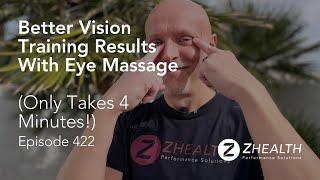 Better Vision Training Results With Eye Massage Only Takes 4 Minutes