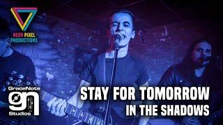 Stay For Tomorrow - In The Shadows