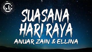 Anuar Zain & Ellina - Suasana Hari Raya Lyrics