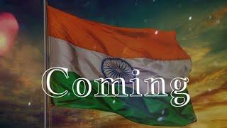 COMING SOON INDEPENDENCE DAY STATUS 2023  COMING SOON 15 AUGUST STATUS 2023  15 AUGUST COMING SOON