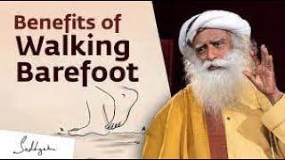 How Walking Barefoot Improves Your Health  {Sadhguru Exclusive}