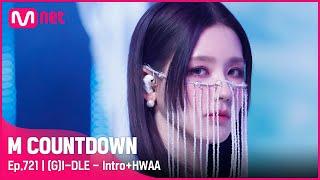 GI-DLE - Intro+HWAA The First Half No.1 Special  #엠카운트다운 EP.721  Mnet 210819 방송