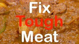 How to fix tough meat in a curry or stew