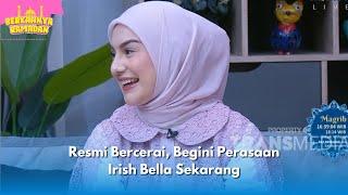 Resmi Bercerai Begini Perasaan Irish Bella Sekarang  BERKAHNYA RAMADAN 220324 P1