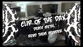 Clip Of The Day - Death Metal - Rend Them Asunder - V21 002‍️️